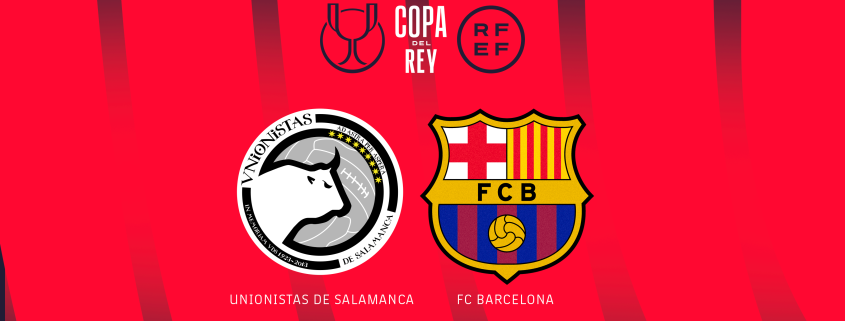 El FC Barcelona se enfrentará al Unionistas de Salamanca en octavos de final de la Copa del Rey