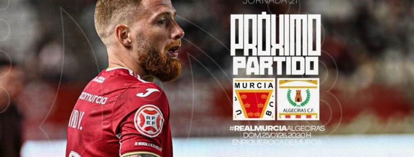 ¡Próximo partido! Hazte con tus entradas para el Real Murcia – Algeciras C. F.